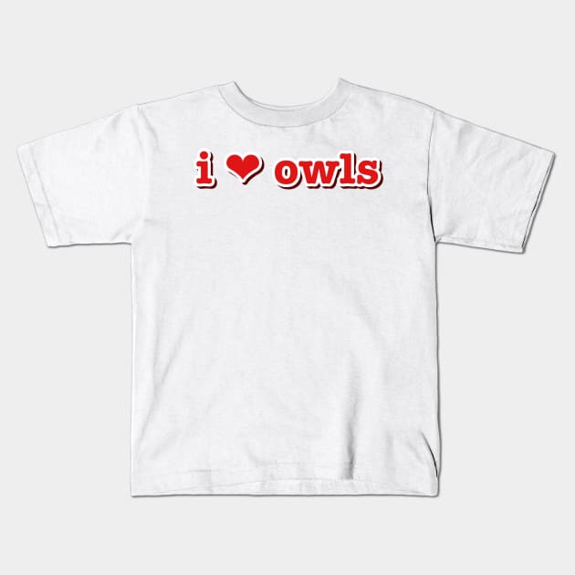 I Love Owls Heart Kids T-Shirt by faiiryliite